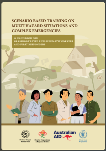 Handbook for Grassroot Level Public Health Workers and First Responders on Scenario-Based Training for Multi-Hazard Situations and Complex Emergencies